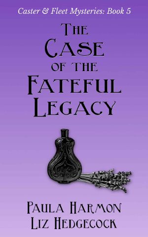 [Caster & Fleet Mysteries 05] • The Case of the Fateful Legacy